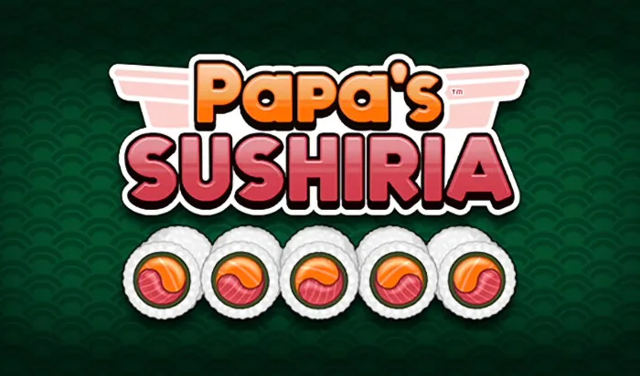 Papa's Sushiria